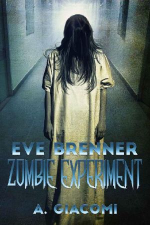 [The Zombie Girl Saga 03] • Eve Brenner, Zombie Experiment